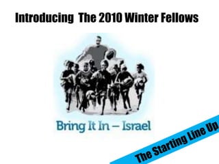 Introducing The 2010 Winter Fellows
 