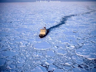 Ice-Breaker, Antarctica 