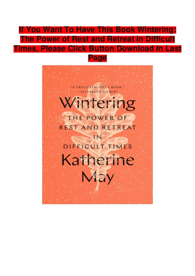 Download Wintering The Power Of Rest And Retreat In Difficult Times Free Onli