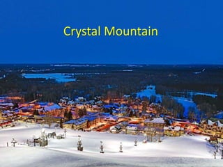Crystal Mountain
 