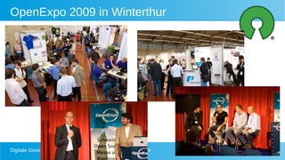 Digitale Gesellschaft Winterkongress 2021 - Matthias Stürmer 11
OpenExpo 2009 in Winterthur
 