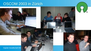 Digitale Gesellschaft Winterkongress 2021 - Matthias Stürmer 3
OSCOM 2003 in Zürich
 