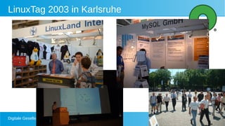 Digitale Gesellschaft Winterkongress 2021 - Matthias Stürmer 4
LinuxTag 2003 in Karlsruhe
 