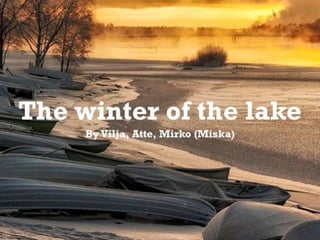 Winter of the lake
