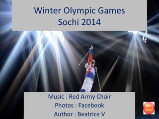 Winter Olympic Games
Sochi 2014

Music : Red Army Choir
Photos : Facebook
Author : Beatrice V

 