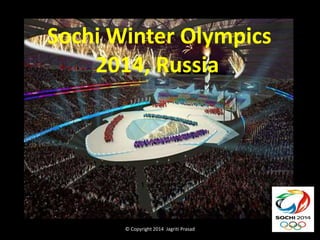 Sochi Winter Olympics
2014, Russia

© Copyright 2014 Jagriti Prasad

 