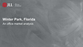 1
An office market analysis
Winter Park, Florida
 