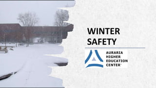 AHEC EH&S
WINTER
SAFETY
 