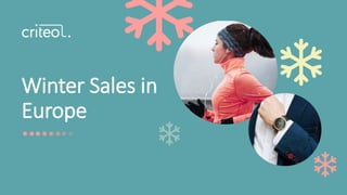 1 •
Winter Sales in
Europe
 
