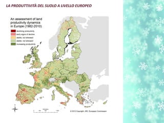 LA PRODUTTIVITÀ DEL SUOLO A LIVELLO EUROPEO
 