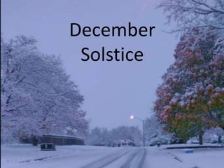 December
Solstice
 