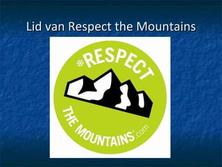 Lid van Respect the Mountains
