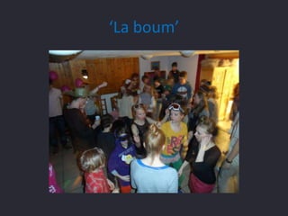 ‘La boum’

 