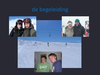 de begeleiding

 