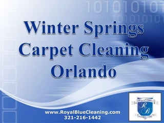 Winter SpringsCarpet CleaningOrlando www.RoyalBlueCleaning.com321-216-1442  