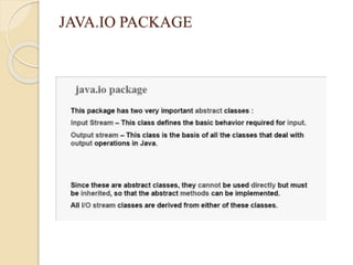 JAVA.IO PACKAGE
 