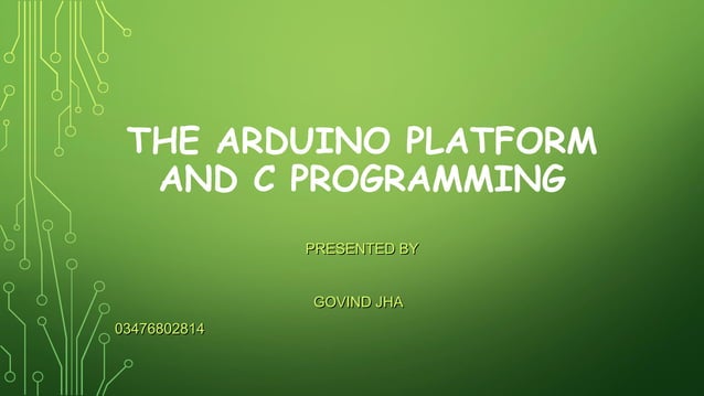 Arduino Platform with C programming. | PPT