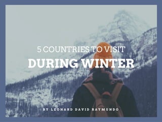 5 Countries to Visit During Winter