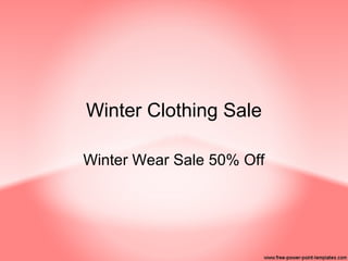 Winter Clothing Sale
Winter Wear Sale 50% Off
 