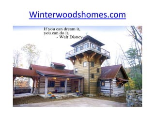 Winterwoodshomes.com
 