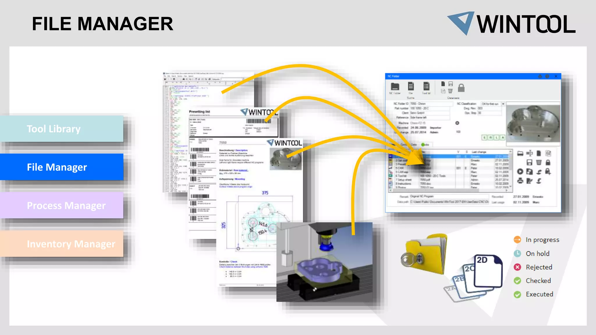 FILE MANAGER
Tool Library
File Manager
Process Manager
Inventory Manager
 