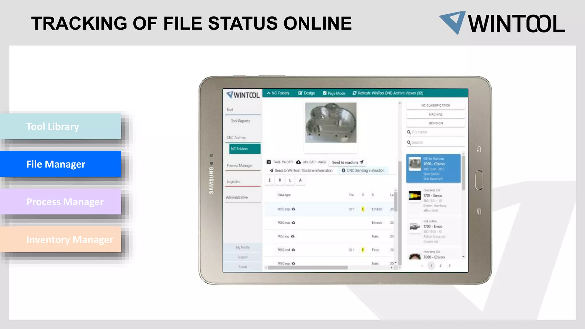 TRACKING OF FILE STATUS ONLINE
Tool Library
File Manager
Process Manager
Inventory Manager
 