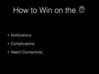 How to Win on the Apple Watch