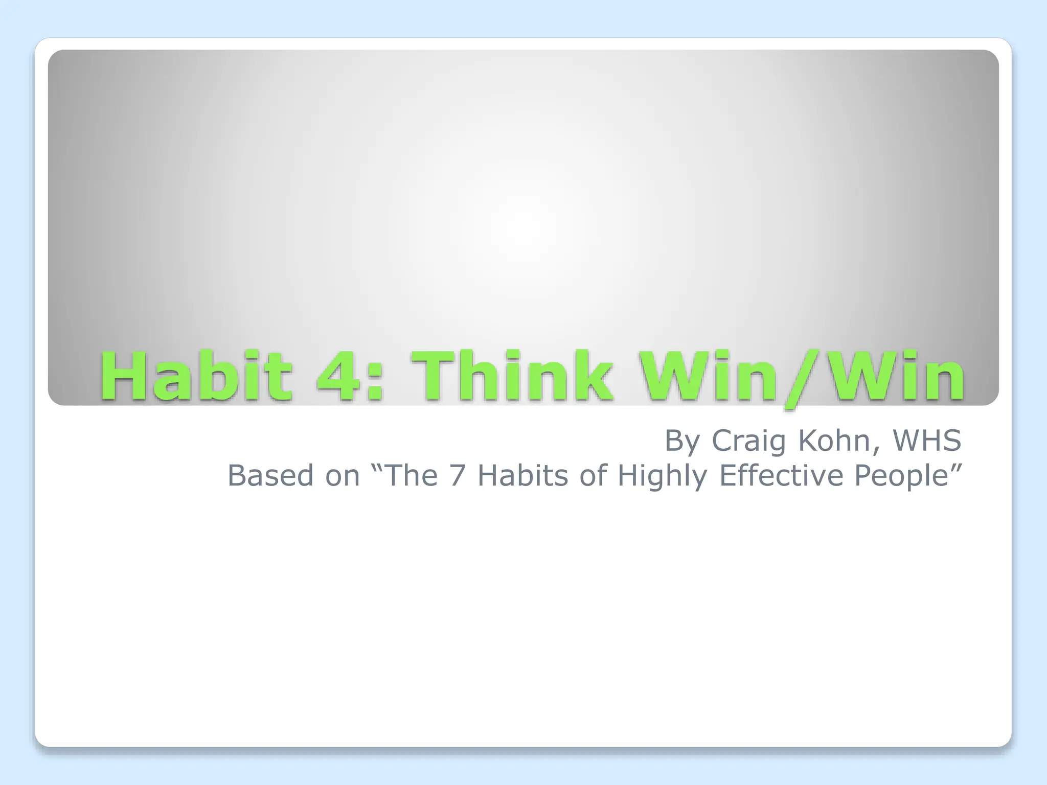 Presentation on Habits of Win-Win in daily worklife | PPT
