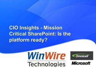 CIO Insights - Mission Critical SharePoint: Is the platform ready? 