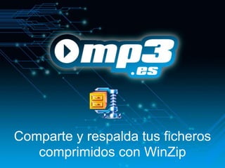 Comparte y respalda tus ficheros
   comprimidos con WinZip
 