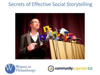 Secrets of Effective Social Storytelling
 