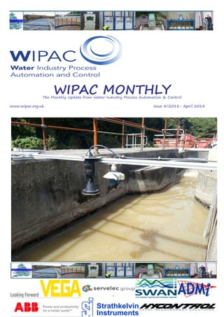 Page 1
WIPAC MONTHLYThe Monthly Update from Water Industry Process Automation & Control
	www.wipac.org.uk												Issue 4/2018- April 2018
 