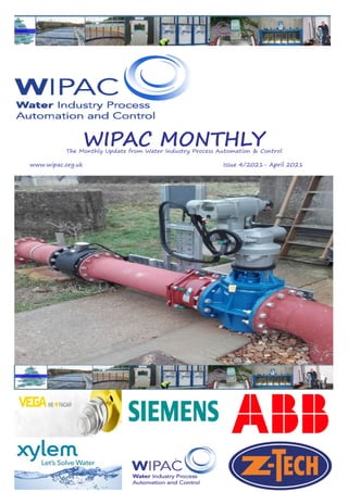 WIPAC MONTHLY
The Monthly Update from Water Industry Process Automation & Control
	www.wipac.org.uk										Issue 4/2021- April 2021
 