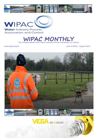 WIPAC MONTHLYThe Monthly Update from Water Industry Process Automation & Control
	www.wipac.org.uk												Issue 8/2018- August 2018
 