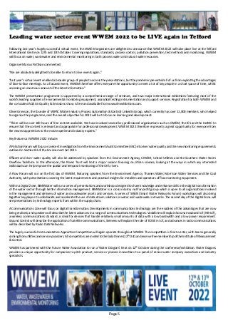 Leading water sector event WWEM 2022 to be LIVE again in Telford
Following last year’s hugely successful virtual event, the WWEM organisers are delighted to announce that WWEM 2022 will take place live at the Telford
International Centre on 12th and 13th October. Covering regulations, standards, process control, pollution prevention, test methods and monitoring, WWEM
will focus on water, wastewater and environmental monitoring in both process water and natural water resources.
Organiser Marcus Pattison commented:
“We are absolutely delighted to be able to return to live events again,”
“Last year’s virtual event enabled a broader group of people to access the presentations, but the pandemic prevented all of us from exploiting the advantages
of face-to-face meetings. As a focused event, WWEM therefore offers everyone the opportunity to meet a lot of key people in a short space of time, whilst
accessing an enormous amount of the latest information.”
The WWEM presentation programme is supported by a comprehensive range of seminars, and two major international exhibitions featuring most of the
world’s leading suppliers of environmental monitoring equipment, analytical testing instrumentation and support services. Registration for both WWEM and
the co-located AQE Air Quality & Emissions show, is free and available from www.ilmexhibitions.com.
Oliver Grievson, the founder of WIPAC (Water Industry Process Automation & Control) LinkedIn Group, which currently has over 11,000 members. who helped
to organise the programme, said the overall objective for 2022 will be to focus on learning and development.
“There will be over 100 hours of free content available. We have involved several key professional organisations such as CIWEM, the IES and the InstMC to
ensure that the content is relevant and appropriate for professional development. WWEM 2022 therefore represents a great opportunity for everyone from
the newest apprentices to the most experienced industry experts.”
Key features at WWEM 2022 include:
APollutionForumwillfocusonarecentinvestigationfromtheEnvironmentAuditCommittee(EAC)intoriverwaterqualityandthenewmonitoringrequirements
outlined in Section 82 of the Environment Act 2021.
Effluent and river water quality will also be addressed by speakers from the Environment Agency, CIWEM, United Utilities and the Southern Water Storm
Overflow Taskforce. In the afternoon, the Rivers Trust will host a major session focusing on citizen science; looking at the ways in which any interested
individuals can help improve the spatial and temporal monitoring of the UK’s rivers.
A Flow Forum will run on the first day of WWEM, featuring speakers from the Environment Agency, Thames Water, Morrison Water Services and the Coal
Authority, with presentations covering the latest requirements and practical insights for installers and operators of flow monitoring equipment.
Within a Digital Zone, BIM4Water will run a series of presentations and workshops designed to share knowledge and enhance skills in the digital transformation
of the water sector through better information management. BIM4Water is a cross industry not-for-profit group which is open to all organisations involved
in the management and delivery of water and wastewater assets and services. A series of SWAN (Smart Water Networks Forum) workshops will also bring
together key players to collaborate and accelerate the use of data-driven solutions in water and wastewater networks. The second day of the Digital Zone will
see presentations by technology experts from within the supply chain.
A Communications Zone will focus on digital transformation. Developments in communications technology are the enablers of the advantages that are now
being realised, and speakers will describe the latest advances in a range of communications technologies. Vodafone will explain how narrowband IoT (NB-IoT),
a wireless communications standard, is ideal for devices that handle relatively small amounts of data with a low bandwidth and a low power requirement.
Ground Control will describe the application of satellite communications, Siemens will explain the role of EDGE in IoT, and advances in radio communications
will be described by Radio Data Networks.
The hugely successful Instrumentation Apprentice Competition will again operate throughout WWEM. The competition is free to enter, with teams generally
comingfromutilitiesandserviceproviders.AllcompetitorsareinvitedtotheGalaDinner(12thOct)andreceivefreemembershipoftheInstituteofMeasurement
& Control.
WWEM has partnered with the Future Water Association to run a ‘Water Dragons’ heat on 12th October during the conference/exhibition. Water Dragons
provides a unique opportunity for companies to pitch product, service or process innovations to a panel of senior water company executives and industry
specialists.
Page 5
 