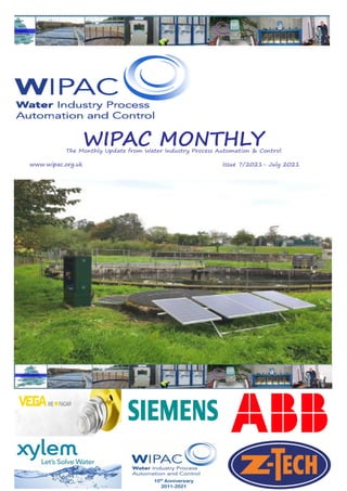 WIPAC MONTHLY
The Monthly Update from Water Industry Process Automation & Control
	www.wipac.org.uk										Issue 7/2021- July 2021
 