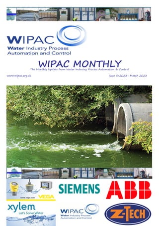 WIPAC MONTHLY
The Monthly Update from Water Industry Process Automation & Control
www.wipac.org.uk												Issue 3/2023- March 2023
 