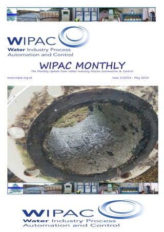 WIPAC MONTHLYThe Monthly Update from Water Industry Process Automation & Control
	www.wipac.org.uk												Issue 5/2018- May 2018
 
