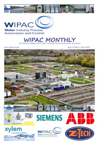 WIPAC MONTHLY
The Monthly Update from Water Industry Process Automation & Control
www.wipac.org.uk												Issue 5/2023- May 2023
 