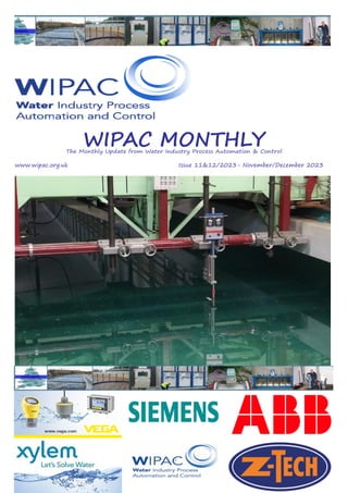 WIPAC MONTHLY
The Monthly Update from Water Industry Process Automation & Control
www.wipac.org.uk								Issue 11&12/2023- November/December 2023
 