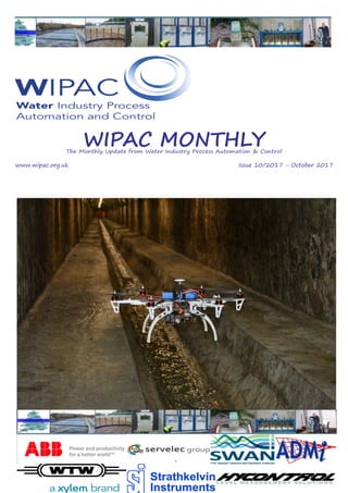 Page 1
WIPAC MONTHLYThe Monthly Update from Water Industry Process Automation & Control
	www.wipac.org.uk												Issue 10/2017 - October 2017
 