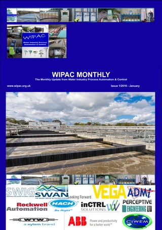 Page 1
WIPAC MONTHLYThe Monthly Update from Water Industry Process Automation & Control
	www.wipac.org.uk												Issue 1/2016 - January
 