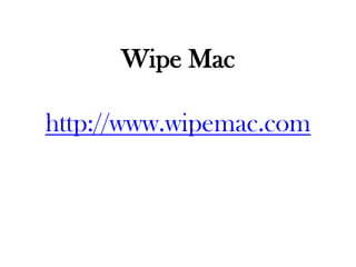 Wipe Machttp://www.wipemac.com 