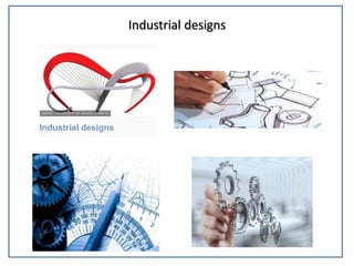 Industrial designs
 