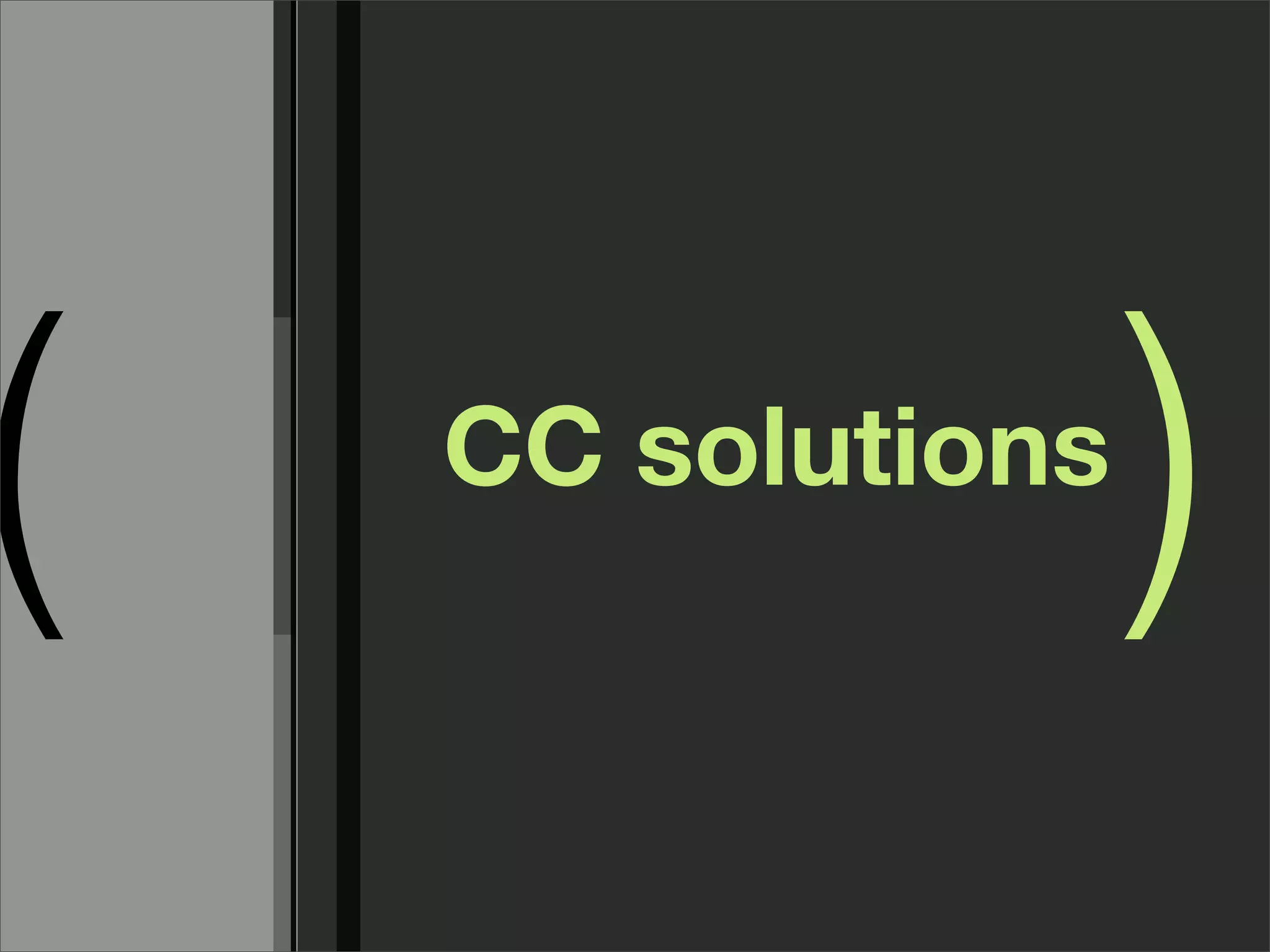 (   CC solutions
                   )
 