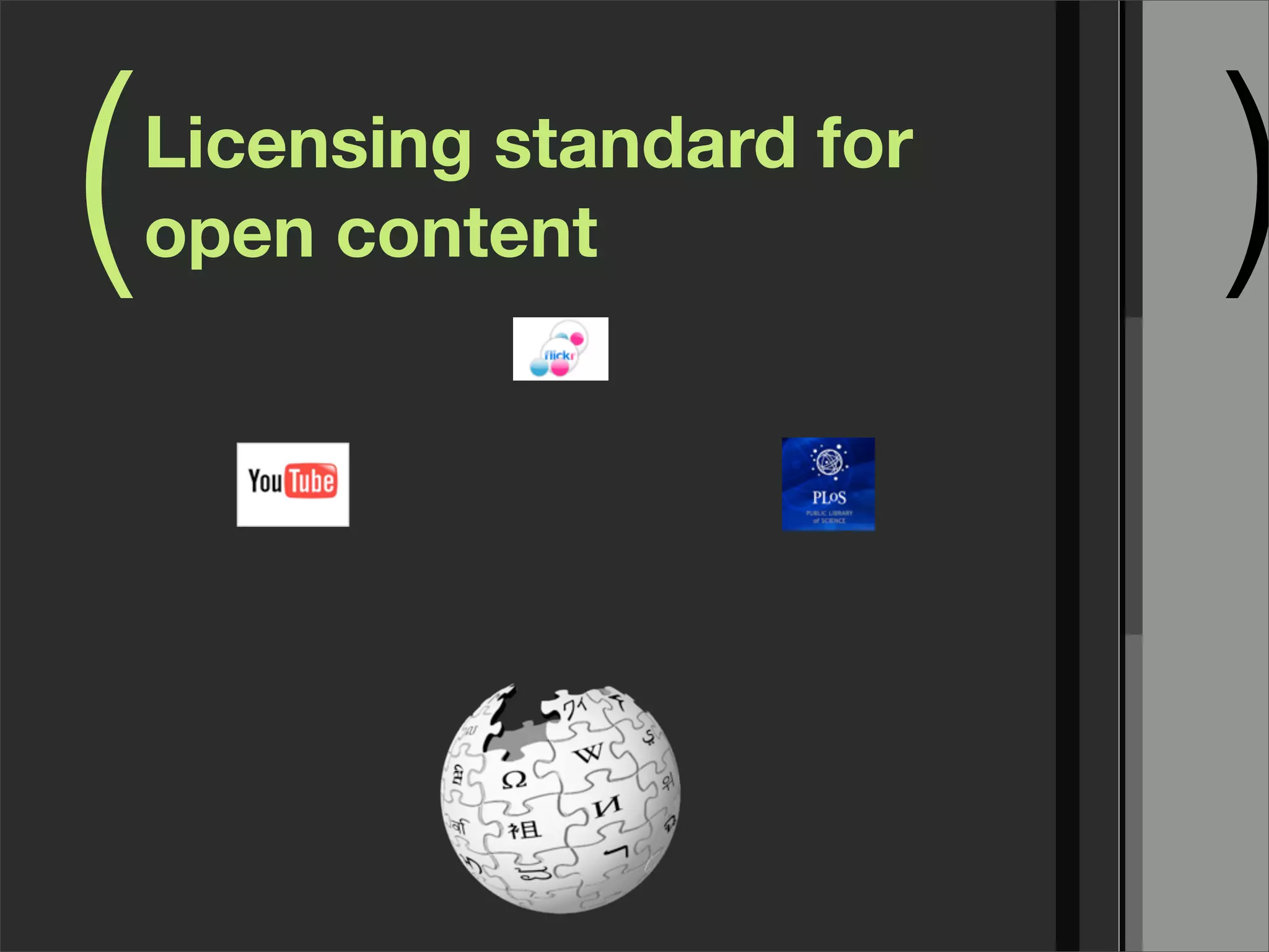 (   Licensing standard for
    open content             )
 