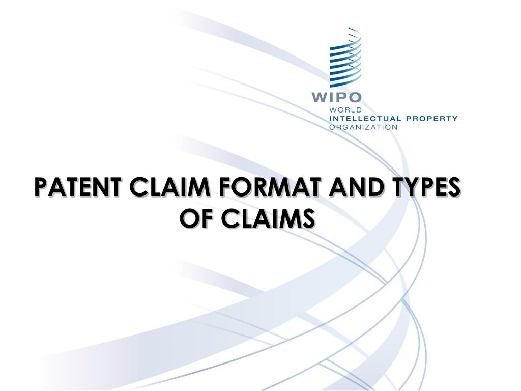 PATENT CLAIM FORMAT AND TYPES OF CLAIMS