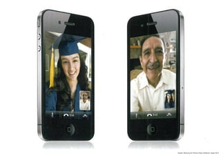 Quelle: Werbung für iPhone-Video-Telefonie, Apple 2010
 