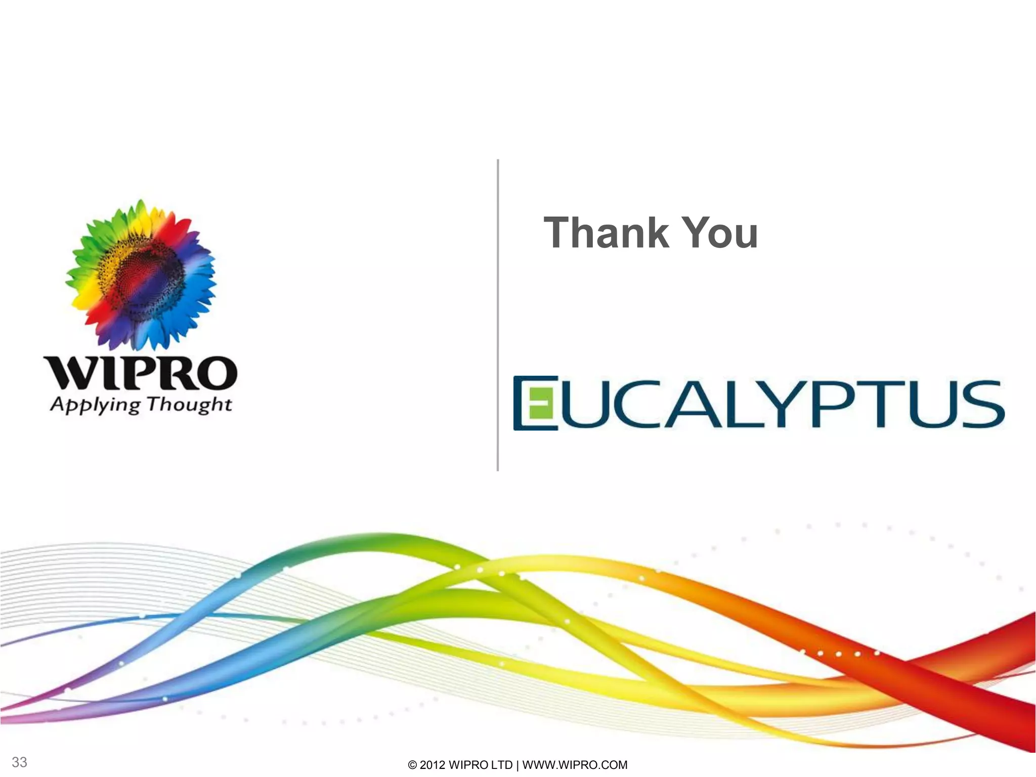 Thank You




33   © 2012 WIPRO LTD | WWW.WIPRO.COM
 
