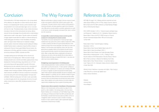 The transformation in the Indian banking sector in the coming decade
will be defined by the steps taken to achieve financial inclusion. Banks
will focus on re-engineering their services as well as branches to gain
strong foothold in low-income dominated regions such as rural areas
and lower tier cities. The banking industry will also witness tremendous
Innovations in the form of low-cost products and services, delivery
channels and new technologies that will enable banks to make banking a
viable business model in these regions. Payment systems are expected
to largely migrate towards electronic platform as internet banking and
mobile banking gain prominence in India. Nonetheless, the banking
system will require robust infrastructure to implement emerging
payment systems. Government initiatives towards building the Aadhaar
Enabled Payment System is expected to boost the efforts of banks in
achieving their financial inclusion goals. Besides financial inclusion, the
banking sector will witness significant innovations in banking products
and services catering to MSMEs, corporates and HNIs.
Leveraging existing and new technologies will be critical for the
transformation of the banking sector. While innovations through
emerging channels such as internet and mobile is gaining traction, future
development of banking technology using channels such as TV and
social networking provide large potential for growth of the sector.
Banking services are also expected to become more customised and
specialised with banks increasingly stressing upon effective CRM
strategies amidst increasing competition. Banking operations will also
need to become cost effective as the focus towards low cost products
and services along with newer technology adoption will impact their
profitability. While the banking sector will need to make rapid strides
to achieve the goals sets for the coming decade, the role of non-bank
entities, Government as well as RBI in facilitating its growth will also
be critical.
Effective transformation is going to emerge as the key mantra for banks
as they move ahead to achieve their financial inclusion goals in the
coming years. The task at hand for India to achieve inclusive growth is
enormous and banks will require significant support from the govern-
ment, RBI and the non-bank entities to transform banking that can cater
to the diverse customer demography and expand their reach to achieve
last mile connectivity.
Increased efforts towards achieving inclusive economic growth
necessary for achieving financial inclusion by banks
The benefits of economic development in India have been largely
clustered with many parts of the country unable to realize them. While
a number of policies and reforms focused towards alleviation of the
standard of living of low income population have been put in place, the
disparity in income levels remain significant. Hence, the role of the
government to expedite reforms and set policies focused towards
inclusive growth becomes critical for the financial inclusion plan for
banks. Higher savings, better literacy, employment and improved
infrastructure are some of the key benefits that can allow banks to
effectively adopt technology and expand their reach in rural areas and
other low-income clustered regions.
Strengthening corporate governance in the banking system
Sound corporate governance in banks is pertinent for the stability of the
entire system as well as the economy. It instils customer confidence in
the system which is paramount in an industry such as banking. While RBI,
on its part as a regulator, has been ensuring that the Indian banking
system meets required corporate standards, the point to recognise is that
effective regulation is a necessary, but not a sufficient condition for good
corporate governance. Banks will have to ensure equal and best quality
services as well as non-discriminatory loan pricing across various income
strata. Recent initiatives such as bank licenses to non-bank entities will
require further strengthening of laws to govern the banking system.
Financial market reforms essential for diversification of financial products
Reforms in the financial sector will be another key aspect for the
growth as well as stability in the banking system in the near future.
Recent initiatives such as introduction of Credit Default Swaps (CDS)
and setting up of Infrastructure Debt Fund (IDFs) provide banks with
the flexibility to diversify their financial products portfolio. As the risk
management system continues to evolve, innovation of existing
products to match customer needs as well as appropriate regulatory
requirements will be the focus of banks.
Conclusion The Way Forward
FICCI-IBA (25 August, 2011),“Banking, electronic payments and road
ahead.”Special Address by Shri H. R. Khan, Deputy Governor, Reserve
Bank of India at the FICCI-IBA conference on Global Banking: Paradigm
Shift on World Payments Report.
FICCI–UNDP (October 14, 2011), “Financial Inclusion and Banks: Issues
and Perspectives.” Address by Dr. K.C. Chakrabarty, Deputy Governor,
Reserve Bank of India at the FICCI–UNDP seminar on ‘Financial
Inclusion: Partnership between Banks, MFIs and Communities
‘at New Delhi.
Reserve Bank of India, Trends & Progress in Banking.
(November 14 2011)
Reserve Bank of India, Financial Stability Report, (June 2011)
Reserve Bank of India, Annual Report 2010-11.
Reserve Bank of India, Monetary and Credit information Review
Reserve Bank of India(November 14, 2011), “Getting ‘IT’ Right.,”
Keynote address by ShriG.Padmanabhan, Executive Director, Reserve
Bank of India, at seminar on ‘Beyond Core Banking’, Kochi, India,
Reserve Bank of India, ‘Financial Inclusion - A road India needs to
travel”. Paper by Dr. K.C. Chakrabarty, Deputy Governor, Reserve Bank
of India, New Delhi.
Wharton School of Business in association with Wipro, “New Contours
in Bank Branches as customer get digitally savvy”
Various industry interactions
Websites:
www.npci.org.in
www.uidai.gov.in
References & Sources
39 40
s
er
ve
e
e
I,
at
ts
 